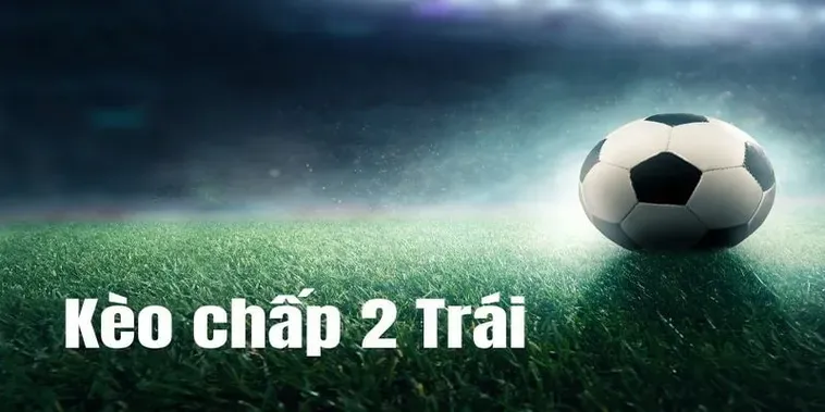 Kèo Chấp 2 Trái Tại 7M Phân Tích Phương Pháp Đầu Tư Và Quản Trị Rủi Ro Dòng Tiền