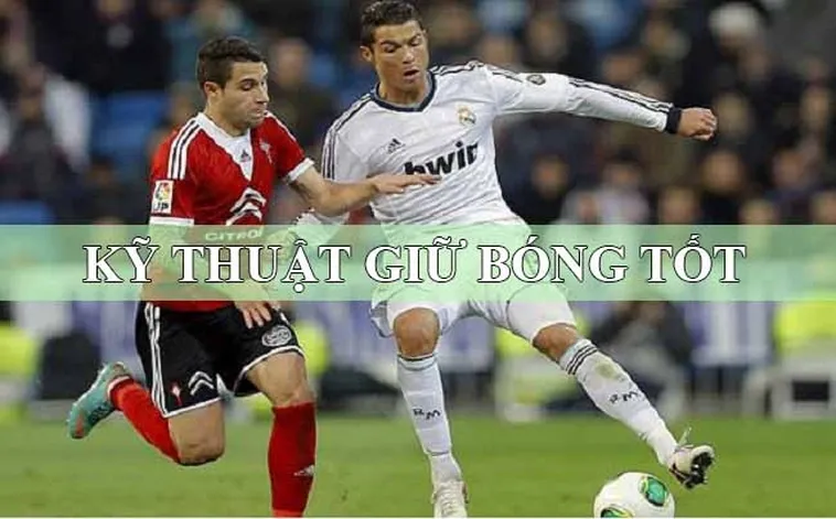 Phân Tích Chuyên Sâu Các Kỹ Thuật Khống Chế Bóng Đỉnh Cao Hiện Nay